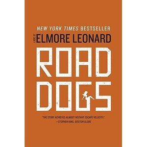 Road Dogs -- Elmore Leonard